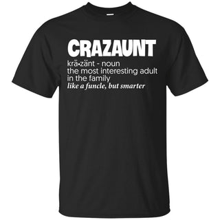 Craz Aunt Crazy Auntie Definition Ultra Cotton T-Shirt - designfullprint