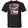It Came We Fought I Won Survivor – Breast Cancer Cotton Shirt