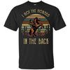 Gift For Horse Lover I GOT THE HORSES I Got The Horses Tee