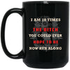 I Am 10 Times The Bitch You Could Ever Hope To Be - designfullprint
