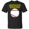 Funny Baseball I wondered Why The Ball Gets Bigger Ultra Cotton T-Shirt - designfullprint