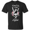 Don't Be A Lady Be A Legend Shirts - designfullprint