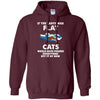 If The Earth Was Flat, Cat Would Push Anything Off It T-shirt/ Hoodie - designfullprint