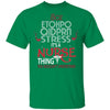 Gifts For Nurses It is the Nurse's Thing Ultra Cotton Shirt