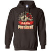 Papa For President Ultra Cotton T-shirt/ Hoodie - designfullprint