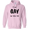 Pride Gift For LGBT I'm Not A Gay