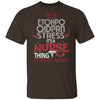 Gifts For Nurses It is the Nurse's Thing Ultra Cotton Shirt
