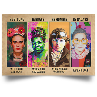 Be Strong Be Brave Be Humble Be Badass Women Poster Landscape HG