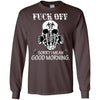 Fuck Off, Sorry I Mean Good Morning - designfullprint