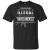 If Guns Are Outlawed My Guns Wont Be Illegal Ultra Cotton T-Shirt - designfullprint