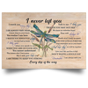 I Never Left You I Watch You Everyday Dragonfly POSTER LN
