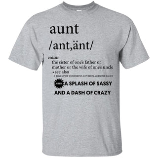 Aunt Funny Definition, A Splash of Sassy and A Dash Of Crazy T-shirt - designfullprint