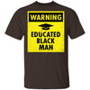 Black Pride Warning educated black man Black Ultra Cotton Shirt Black And Proud 365