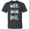 Gift For Mom Wife Mom Boss Shirts Ultra Cotton T-Shirt