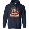Papa For President Ultra Cotton T-shirt/ Hoodie