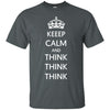 Keep Calm and Think Think Think Ultra Cotton T-Shirt - designfullprint