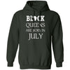 Black Pride Black Queen Are Born in July Proud African T-Shirt Black And Proud 365