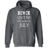 Black Pride Black Queen Are Born in July Proud African T-Shirt Black And Proud 365