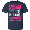 Forget A Knight In Shiny Armor I Take A Biker In Dirty Leather Ultra Cotton T-Shirt - designfullprint