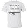 If Guns Are Outlawed My Guns Wont Be Illegal Ultra Cotton T-Shirt - designfullprint
