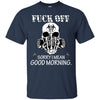 Fuck Off, Sorry I Mean Good Morning - designfullprint