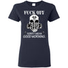 Fuck Off, Sorry I Mean Good Morning - designfullprint