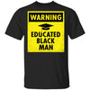 Black Pride Warning educated black man Black Ultra Cotton Shirt Black And Proud 365