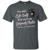 She was Life Itself Wild and Free Gorgeously Chaotic - designfullprint