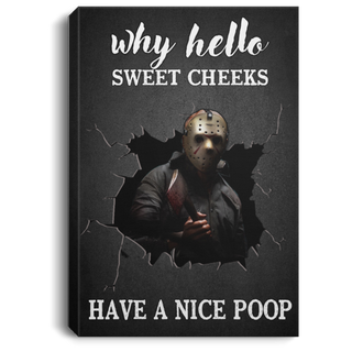 JV Why Hello Sweet Cheeks Have A Nice Boop Canvas