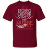 Gifts For Nurses It is the Nurse's Thing Ultra Cotton Shirt