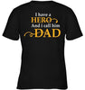 I Have A Hero, I Call Him Dad Unisex T-shirt - designfullprint