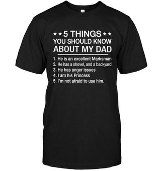 5 Things You Should Know About My Dad Unisex T-shirt - designfullprint