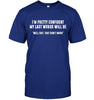 I'm Pretty Confident That My Last Words Will Be "Well Shit, That Didn't Work" T-shirt - designfullprint