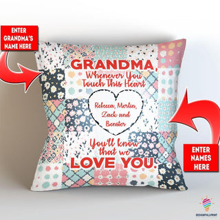 Gift For Grandma Grandma Whenever You Touch This Heart Gift To Grandma Personalized Pillow NHD