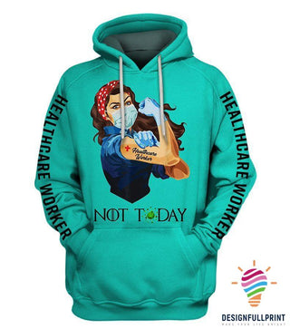 Travailleurs De La Santé Strong Not Today Sweat À Capuche Unisexe Américain