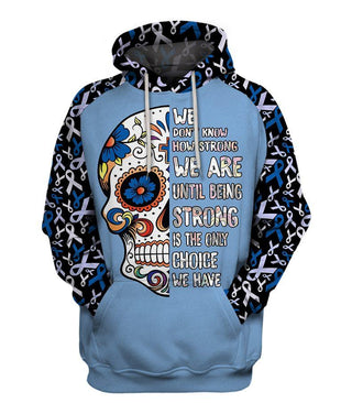 Skull Gift We Don't Know How Strong We Are Blue Colon / Prostate Cancer  Awareness Sugar Skull Hoodie