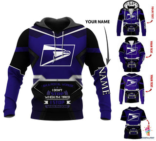 I Am A Postal Worker I Dont Stop When Im Tired I Stop When Im Done Personalized Pullover or Zip Up Hoodie or Long Sleeve Shirt or Fleece Hoodie HG