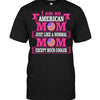I Am An American Mom Just Like A Normal Mom Except Much Cooler T-shirt - designfullprint