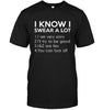 I Know I Swear A Lot I am Very Sorry, You Can Fuck Off T-shirt - designfullprint