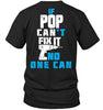 If Pop Can't Fix It No One Can Unisex T-shirt - designfullprint