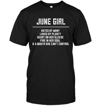 June Girl Hated By Many Love By Plenty June Birthday  T-shirt - designfullprint