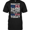 Maybe It's The Beer Talking But Damn It Feels Good To Be American Today T-shirt
