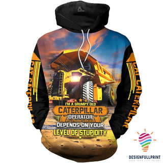 I m A Gummy Old Caterpillar Operator My Lever Is Sarcasm Depends On Your Level Of Stupidity Heavy Equipment Operator Hoodie HG