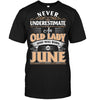 Never Underestimate An Old Lady Who Was Born In June T-shirt - designfullprint