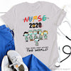 Gifts For Nurses Nurse 2020 The Ones Who Saved The World Tshirt LH