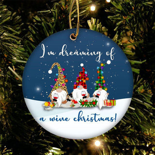Im Dreaming of a wine Christmas Ornament LH
