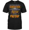 Anyone Can Be A Grandfather But It Takes Someone Special To Be A Poppop Unisex T-shirt - designfullprint