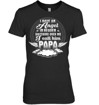 I Have An Angel In Heaven Watching Over Me, I Call Him Papa T-shirt - designfullprint