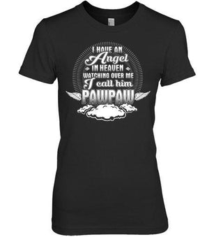 I Have An Angel In Heaven Watching Over Me, I Call Him Pawpaw Unisex T-shirt - designfullprint