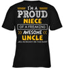 I'm a Proud Niece of a Freaking Awesome Uncle. Yes, He bought me this T-shirt - designfullprint